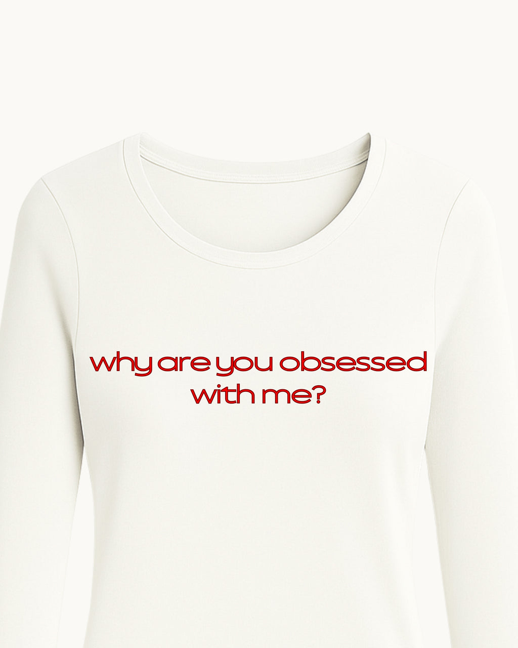 Why Are You Obsessed With Me Top